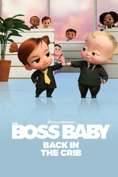 ดูหนังออนไลน์ The Boss Baby: Back in the Crib (2022) เดอะ บอส เบบี้ ตำนานกลับมาแล้ว