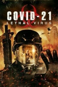 ดูหนังออนไลน์ COVID-21: Lethal Virus (2021) ไวรัสมรณะ ล่าล้างโลก