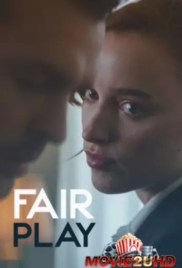 Fair Play (2023) อัพเดทหนังใหม่เต็มเรื่อง Perfect พากย์ไทย