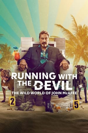 ดูหนังออนไลน์ Running with the Devil: The Wild World of John McAfee (2022) โลกคลั่งของจอห์น แมคอาฟี่