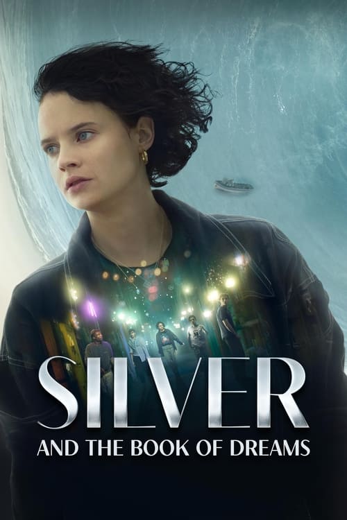 Silver and the Book of Dreams (2023) ซิลเวอร์และหนังสือแห่งความฝัน ซับไทย